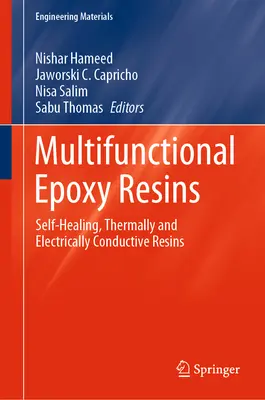 Multifunkcionális epoxigyanták: Öngyógyító, hő- és elektromos vezető gyanták - Multifunctional Epoxy Resins: Self-Healing, Thermally and Electrically Conductive Resins