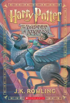 Harry Potter és az azkabani fogoly (Harry Potter, 3. könyv) - Harry Potter and the Prisoner of Azkaban (Harry Potter, Book 3)