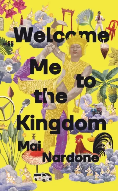 Welcome Me to the Kingdom (Nardone Mai (szerző)) - Welcome Me to the Kingdom (Nardone Mai (author))
