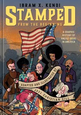 Kezdettől fogva megpecsételve: A rasszista eszmék grafikus története Amerikában - Stamped from the Beginning: A Graphic History of Racist Ideas in America