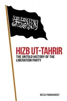 Hizb-ut-Tahrir - A Felszabadítási Párt el nem mondott története - Hizb-ut-Tahrir - The Untold History of the Liberation Party