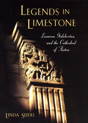 Legendák a mészkőben: Lázár, Gislebertus és az autuni székesegyház - Legends in Limestone: Lazarus, Gislebertus, and the Cathedral of Autun