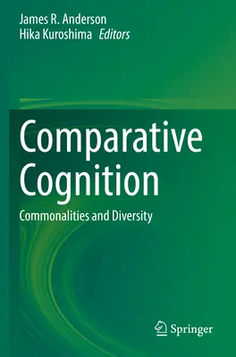 Összehasonlító megismerés: Közös vonások és sokféleség - Comparative Cognition: Commonalities and Diversity