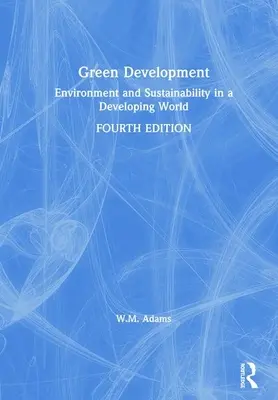 Zöld fejlődés: Környezetvédelem és fenntarthatóság a fejlődő világban - Green Development: Environment and Sustainability in a Developing World