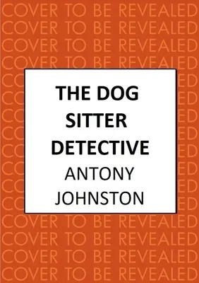 Detektivka o hlídači psů - The Dog Sitter Detective