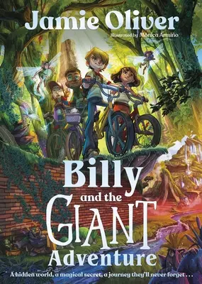 Billy és az óriás kaland - Jamie Oliver első gyerekkönyve - Billy and the Giant Adventure - The first children's book from Jamie Oliver