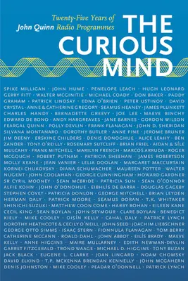 A kíváncsi elme: John Quinn rádióműsorainak huszonöt éve. - The Curious Mind: Twenty-Five Years of John Quinn Radio Programmes