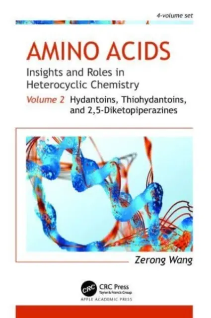 Aminosavak: Betekintés és szerepek a heterociklusos kémiában: 2. kötet: Hidantoinok, tiohidantoinok és 2,5-diketopiperazinok - Amino Acids: Insights and Roles in Heterocyclic Chemistry: Volume 2: Hydantoins, Thiohydantoins, and 2,5-Diketopiperazines