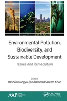 Környezetszennyezés, biológiai sokféleség és fenntartható fejlődés: Kérdések és helyreállítás - Environmental Pollution, Biodiversity, and Sustainable Development: Issues and Remediation