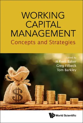 Working Capital Management: Fogalmak és stratégiák - Working Capital Management: Concepts and Strategies