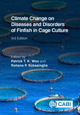 Az éghajlatváltozás hatása a ketreces tenyésztésű halak betegségeire és rendellenességeire - Climate Change on Diseases and Disorders of Finfish in Cage Culture