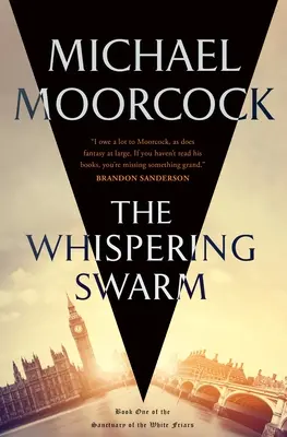 A suttogó raj: A fehér szerzetesek szentélyének első könyve - The Whispering Swarm: Book One of the Sanctuary of the White Friars