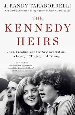 A Kennedy-örökösök: John, Caroline és az új nemzedék - A tragédia és a diadal öröksége - The Kennedy Heirs: John, Caroline, and the New Generation - A Legacy of Tragedy and Triumph