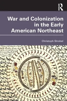 Háború és gyarmatosítás a korai amerikai északkeleten - War and Colonization in the Early American Northeast