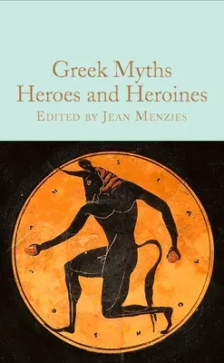 Görög mítoszok: Hősök és hősnők - Greek Myths: Heroes and Heroines