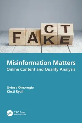 A félretájékoztatás számít: Online tartalom- és minőségelemzés - Misinformation Matters: Online Content and Quality Analysis