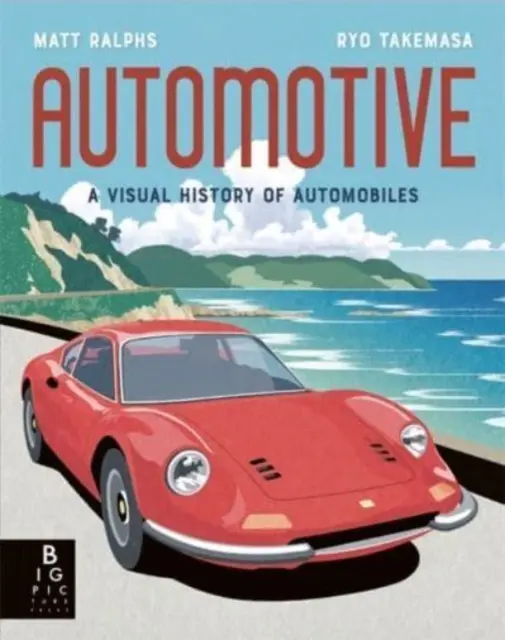 Automotive - Az autók vizuális története - Automotive - A Visual History of Automobiles