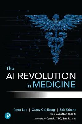 A mesterséges intelligencia forradalma az orvostudományban: Gpt-4 és azon túl - The AI Revolution in Medicine: Gpt-4 and Beyond