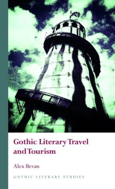 Gótikus irodalmi utazás és turizmus - Gothic Literary Travel and Tourism