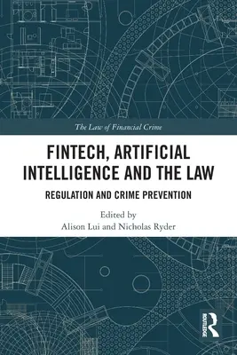 FinTech, mesterséges intelligencia és a jog: Szabályozás és bűnmegelőzés - FinTech, Artificial Intelligence and the Law: Regulation and Crime Prevention