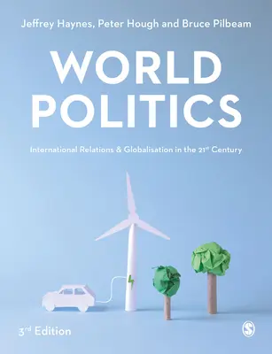 World Politics: Nemzetközi kapcsolatok és globalizáció a 21. században - World Politics: International Relations and Globalisation in the 21st Century