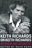 Keith Richards Keith Richardsról - Keith Richards on Keith Richards