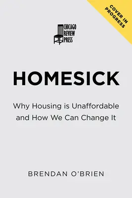 Homesick: Miért megfizethetetlen a lakhatás és hogyan változtathatunk rajta - Homesick: Why Housing Is Unaffordable and How We Can Change It