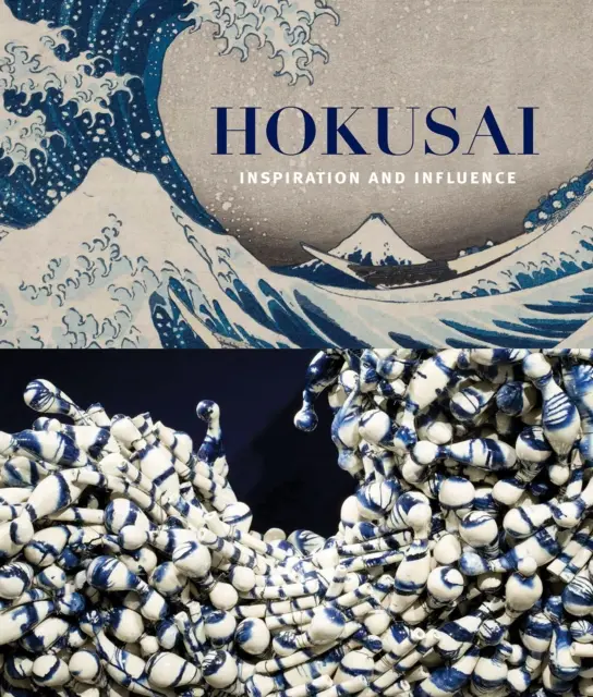 Hokusai: Inspiráció és hatás - Hokusai: Inspiration and Influence