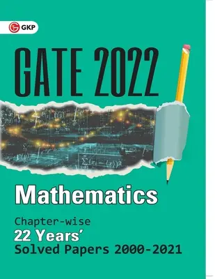 GATE 2022 Matematika - 22 év fejezetenként megoldott feladatok (2000-2021) - GATE 2022 Mathematics - 22 Years Chapter-wise Solved Papers 2000-2021