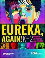 Heuréka, újra! - K-2 természettudományos tevékenységek és történetek - Eureka, Again! - K-2 Science Activities and Stories