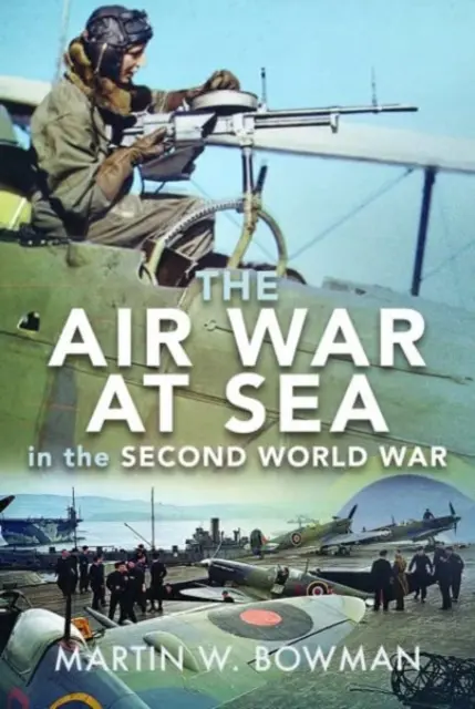 A tengeri légi háború a második világháborúban - The Air War at Sea in the Second World War