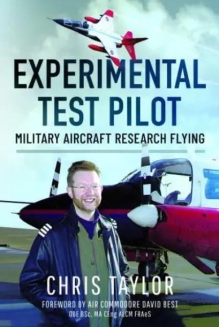 Kísérleti tesztpilóta: Katonai repülőgép-kutató repülés - Experimental Test Pilot: Military Aircraft Research Flying