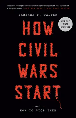 Hogyan kezdődnek a polgárháborúk: És hogyan lehet megállítani őket - How Civil Wars Start: And How to Stop Them