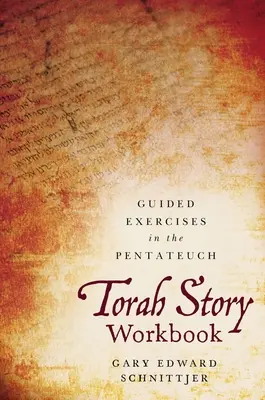 Tóra történet munkafüzet: Irányított gyakorlatok a Pentateuchusban - Torah Story Workbook: Guided Exercises in the Pentateuch