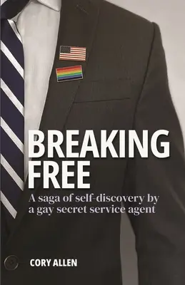 Szabadulj meg: Egy meleg titkosszolgálati ügynök önfelfedezése. - Breaking Free: A saga of self-discovery by a gay Secret Service agent