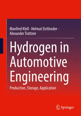Hidrogén az autóiparban: Termelés, tárolás, alkalmazás - Hydrogen in Automotive Engineering: Production, Storage, Application