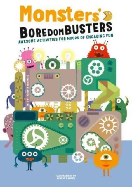 Monsters' Boredom Busters - Félelmetes tevékenységek órákig tartó, lebilincselő szórakozásért - Monsters' Boredom Busters - Awesome Activities for Hours of Engaging Fun