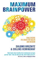 Maximális agyerő - Az agy kihívása az egészség és a bölcsesség érdekében - Maximum Brainpower - Challenging the Brain for Health and Wisdom