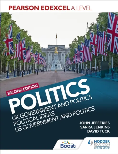 Pearson Edexcel A Level Politics 2. kiadás: UK Government and Politics, Political Ideas és US Government and Politics - Pearson Edexcel A Level Politics 2nd edition: UK Government and Politics, Political Ideas and US Government and Politics