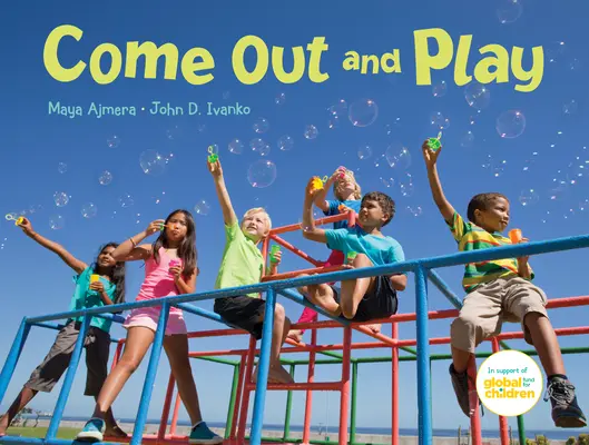 Gyere ki és játssz! Egy globális utazás - Come Out and Play: A Global Journey