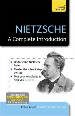 Nietzsche: Nietzsche: Teljes bevezetés - Nietzsche: A Complete Introduction