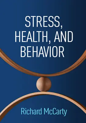 Stressz, egészség és viselkedés - Stress, Health, and Behavior