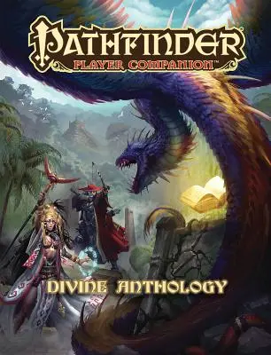 Pathfinder Player Companion: Isteni antológia - Pathfinder Player Companion: Divine Anthology