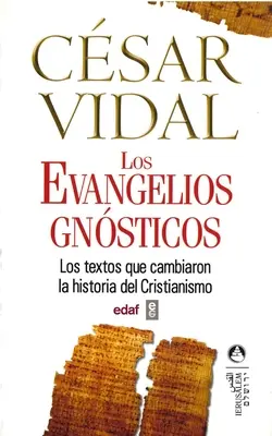 Evangelios Gnsticos, Los