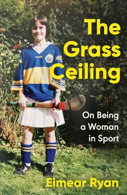 Fűplafon - Nőként a sportban - Grass Ceiling - On Being a Woman in Sport