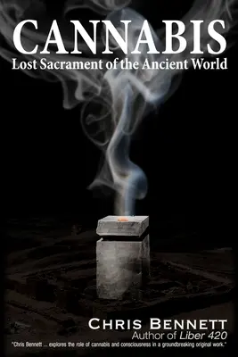 Cannabis: Az ősi világ elveszett szentsége - Cannabis: Lost Sacrament of the Ancient World