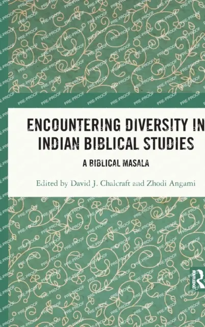 A sokféleséggel való találkozás az indiai biblikus tanulmányokban: Egy bibliai maszala - Encountering Diversity in Indian Biblical Studies: A Biblical Masala