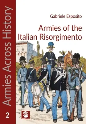 Az olasz Risorgimento hadseregei - Armies of the Italian Risorgimento