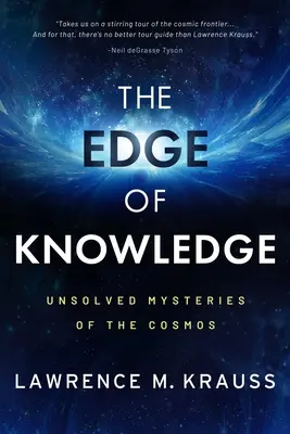 A tudás határa: A kozmosz megoldatlan rejtélyei - The Edge of Knowledge: Unsolved Mysteries of the Cosmos