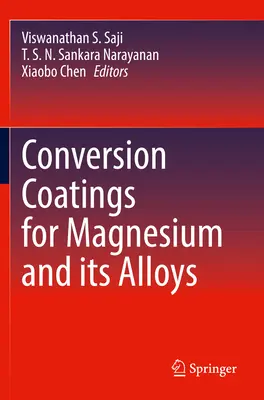 Átalakító bevonatok magnéziumhoz és ötvözeteihez - Conversion Coatings for Magnesium and Its Alloys